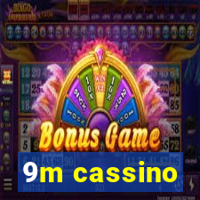 9m cassino